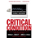 Critical Condition: How Health Care in America Became Big Business--and Bad Medicine