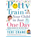 Potty Train Your Child in Just One Day: Potty Train Your Child in Just One Day