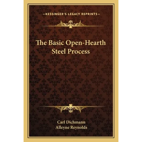 The Basic Open-Hearth Steel Process