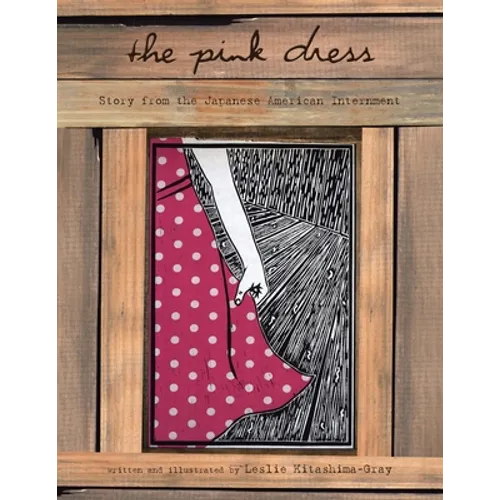 The Pink Dress: A Story from the Japanese American Internment