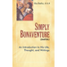 Simply Bonaventure-2nd Edition: An Introduction to His Life, Thought, and Writings
