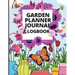 Garden Planner Log Book: A Great Notebook for Garden Lovers to Track Vegetable Growing, Gardening Activities and Plant Details