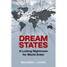 Dream States: A Lurking Nightmare for World Order