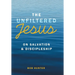 The Unfiltered Jesus on Salvation & Discipleship