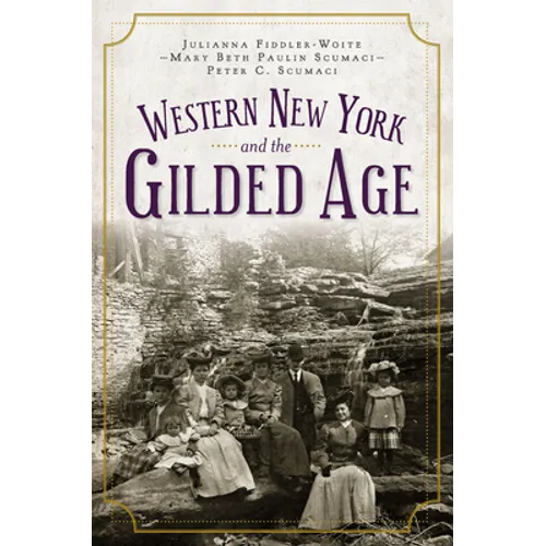 Western New York and the Gilded Age