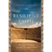 Resilient Faith: How the Early Christian Third Way Changed the World