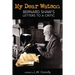 My Dear Watson: Bernard Shaw's Letters to a Critic