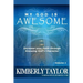 My God is Awesome: Increase your Faith through Knowing God's Character