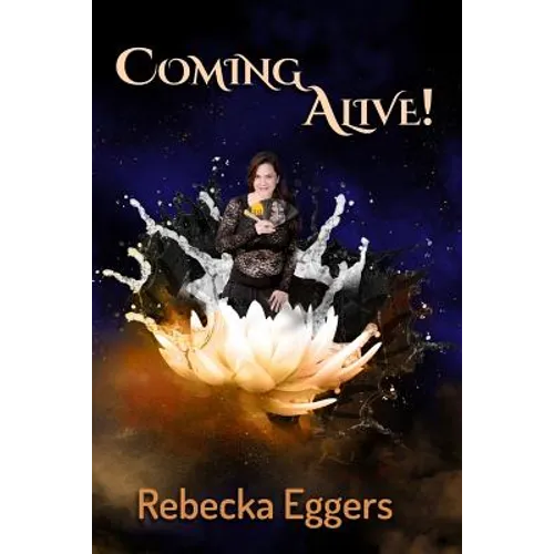 Coming Alive!: Spirituality, Activism, & Living Passionately in the Age of Global Domination