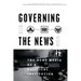 Governing with the News, Second Edition: The News Media as a Political Institution