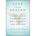 Love from Heaven: Practicing Compassion for Yourself and Others