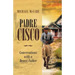 Padre Cisco: Conversations with a Desert Father