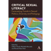 Critical Sexual Literacy: Forecasting Trends in Sexual Politics, Diversity and Pedagogy