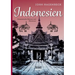 Indonesien: Südasiatische Fahrten und Abenteuer: Erlebnisse in Britisch- und Holländisch-Indien im Himalaya und in Siam