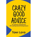Crazy Good Advice: 10 Lessons Learned from 150 Leading Social Entrepreneurs