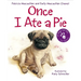 Once I Ate a Pie