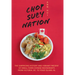Chop Suey Nation: The Legion Cafe and Other Stories from Canada's Chinese Restaurants