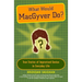 What Would Macgyver Do?: True Stories of Improvised Genius in Everyday Life