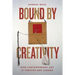Bound by Creativity: How Contemporary Art Is Created and Judged