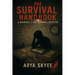 The Survival Handbook: A Manual for the Survival Lifestyle