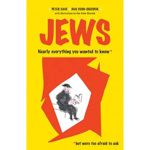 Jews: Nearly Everything You Wanted to Know But Were Too Afraid to Ask