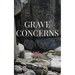 Grave Concerns: A Dan Courtright Mystery