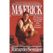 Maverick: The Success Story Behind the World's Most Unusual Workplace