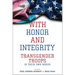With Honor and Integrity: Transgender Troops in Their Own Words