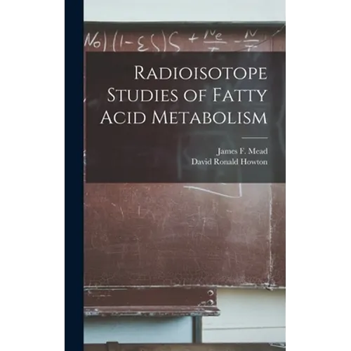 Radioisotope Studies of Fatty Acid Metabolism
