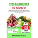 1200 Calorie Diet for Beginner: Weight Loss Made Easy With Healthy High Protein And Low Carb Recipes (Healthy Way To Lose Weight with 1200 Calorie Mea