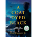 A Coat Dyed Black: A Novel of the Norwegian Resistance
