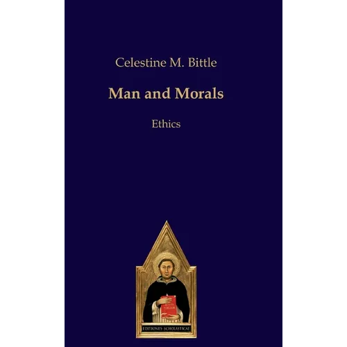 Man and Morals: Ethics