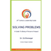 Solving Problems: A Guide To Being a Person of Impact