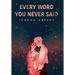 Every Word You Never Said