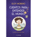 Cuentos Para Entender El Mundo 3 (Edición Ilustrada Con Contenido Extra) / Stories to Understand the World, 3 (Ill. Edition)