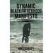 Dynamic Black Fatherhood Manifesto: A Commitment to Excellence in Life, Fatherhood and the Support of Dynamic Black Men