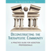 Deconstructing the Therapeutic Community: A Practice Guide for Addiction Professionals