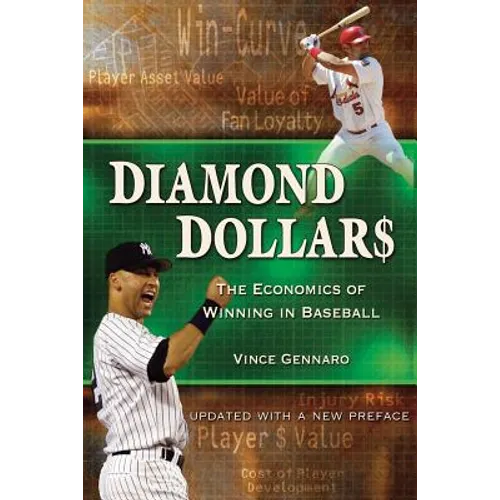 Diamond Dollars: The Economics of Winning in Baseball