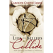 The When Life and Beliefs Collide: How Knowing God Makes a Difference