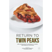 Return to Twin Peaks: New Approaches to Materiality, Theory, and Genre on Television