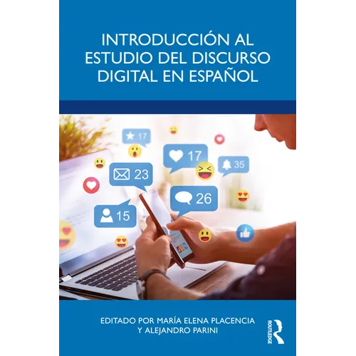 Introducción al estudio del discurso digital en español