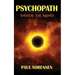 Psychopath: Inside the Mind of a Psychopath