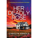 Her Deadly Rose: A totally gripping and unputdownable crime thriller