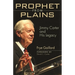 Prophet from Plains: Jimmy Carter and His Legacy