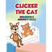 Clicker the Cat Coloring and Activity Book: Teaching Children to Manage Their Screen Time and Be Safe Online