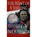 For Want of a Shilling
