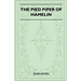 The Pied Piper Of Hamelin (Folklore History Series)
