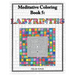 Labyrinths: Meditative Coloring Book 5: Adult Coloring for relaxation, stress reduction, meditation, spiritual connection, prayer,