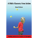 A Child's Recovery from Autism: Finding Success in a Maze of Therapies