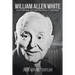 William Allen White: Defender of Democracy, 1919-1944